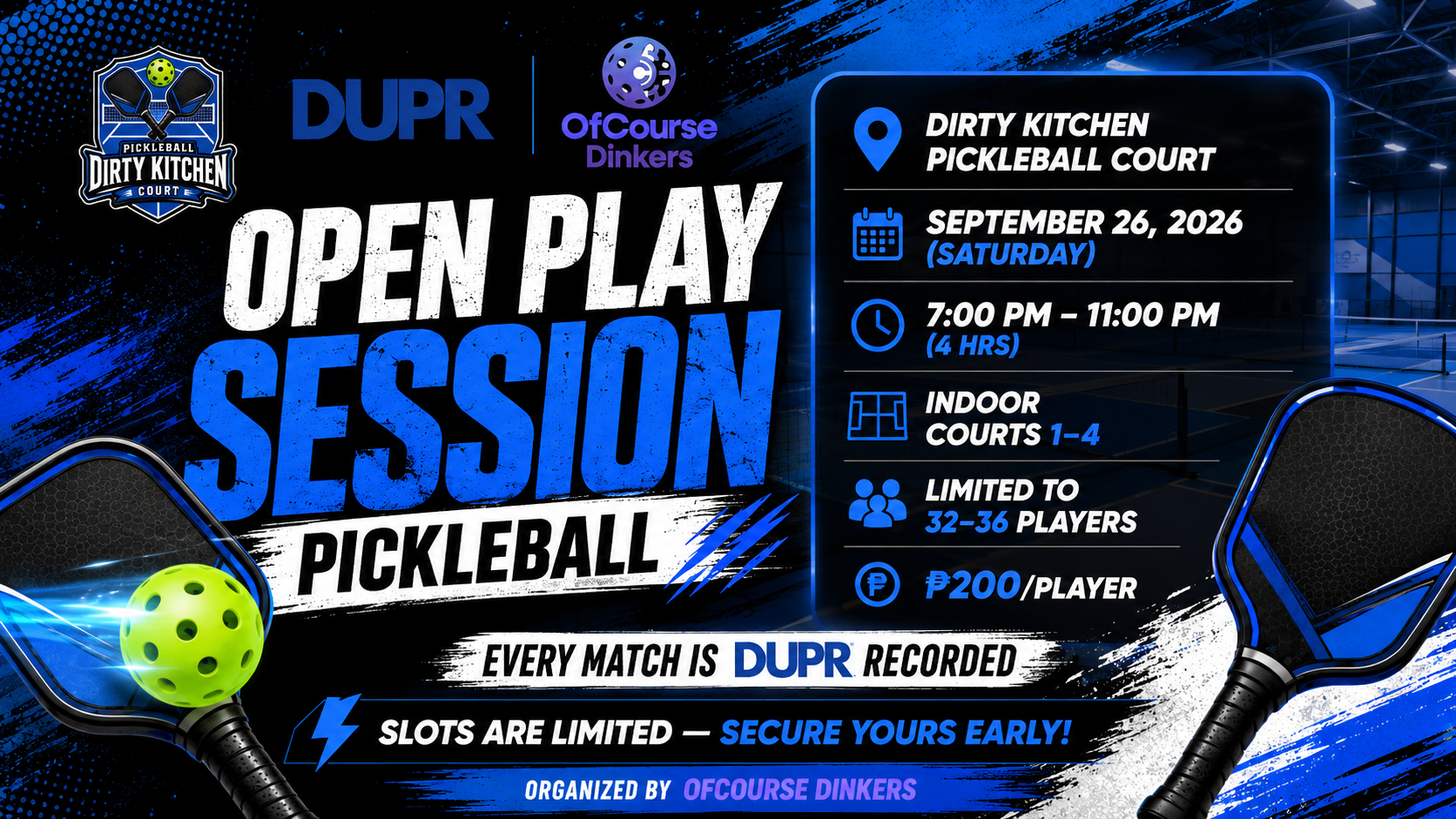 (DUPR MATCH - NOV to INTERM Only) Dirty Kitchen Pickleball Court - Open Play at 7PM - 11 PM (September 26, 2026 - Saturday)
